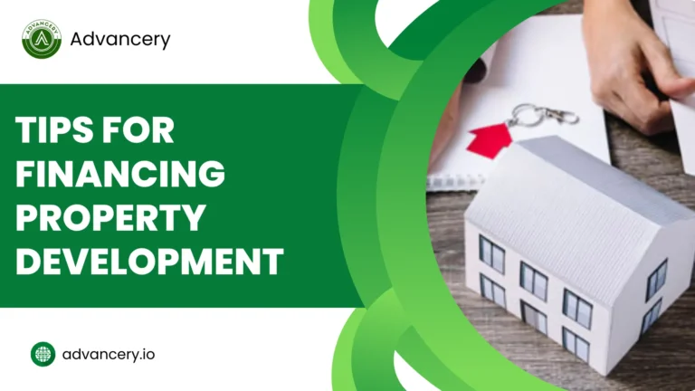 Financing Property Development: A Step-by-Step Guide 2 Tips for Financing Property Development