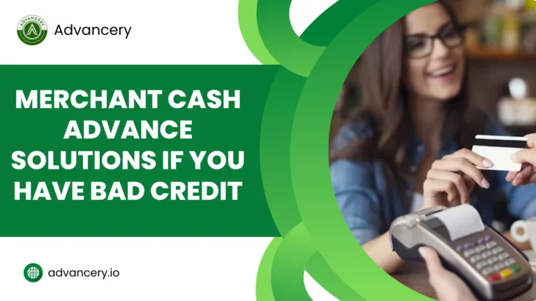 Merchant Cash Advance Solutions If You Have Bad Credit